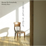 Skoop On Somebody/Shining Days